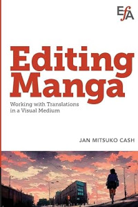 Jan Mitsuko Cash — Editing Manga: Working with translations in a visual medium