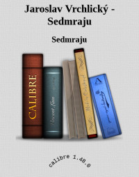 Sedmraju — Jaroslav Vrchlický - Sedmraju