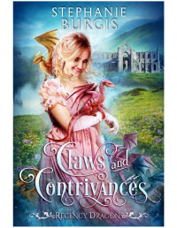 Stephanie Burgis — Claws and Contrivances (Regency Dragons Book 2)