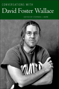 Stephen J. Burn — Conversations With David Foster Wallace