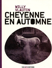 Willy Vlautin — Cheyenne en Automne