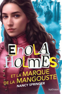 Nancy Springer — Enola Holmes Tome 9 La marque de la mangouste