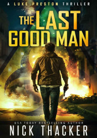 Nick Thacker — The Last Good Man