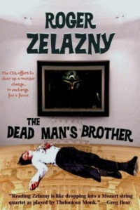Roger Zelazny — The Dead Man's Brother