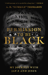 A. D. "Lumkile" Thomason; — Permission to Be Black