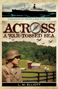 L. M. Elliott — Across a War-Tossed Sea