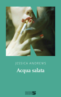 Andrews, Jessica — Acqua salata (Italian Edition)