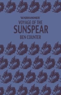 Ben Counter — Voyage of the Sunspear