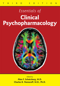 Michelle M. Primeau, Alan F. Schatzberg, Charles B. Nemeroff — Essentials of Clinical Psychopharmacology