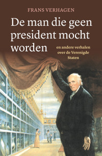 Verhagen, Frans — De man die geen president mocht worden