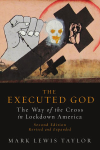 Mark Lewis Taylor; — The Executed God