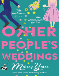 Maisey Yates — Other People's Weddings