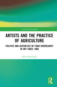 Silvia Bottinelli; — Artists and the Practice of Agriculture