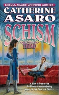 Catherine Asaro [Asaro, Catherine] — Schism