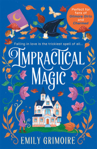 Emily Grimoire — Impractical Magic