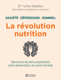 Uma Naidoo — Anxiété, dépression sommeil: la révolution nutrition