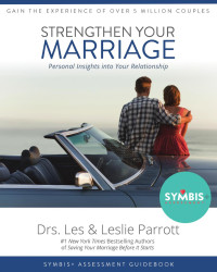 Les Parrott & Leslie Parrott — Strengthen Your Marriage: Personal Insights into Your Relationship