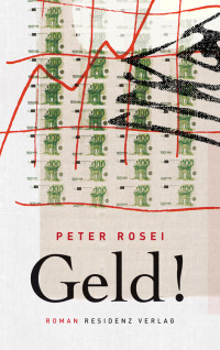 Peter Rosei — Geld!