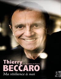 Thierry Beccaro & Bénédicte des Mazery — Ma résilience à moi