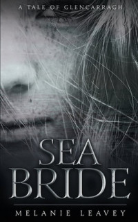 Melanie Leavey — Sea Bride (Sea Glass Trilogy)
