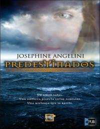 Josephine Angelini — Predestinados