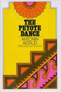 Antonin Artaud, Helen Weaver — The Peyote Dance