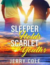Jerry Cole [Cole, Jerry] — Sleeper Holds and Scarlet Youths