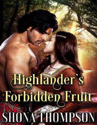 Shona Thompson — Highlander's Forbidden Fruit: Scottish Medieval Highlander Romance