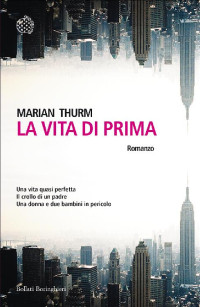 Marian Thurm — La vita di prima