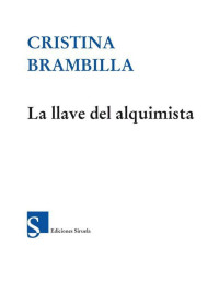 Cristina Brambilla — La llave del alquimista (Las Tres Edades)