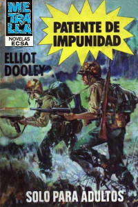 Elliot Dooley — Patente de impunidad