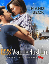 Mandi Beck — 1228 Wanderlust Lane (A cherry falls romance 52)