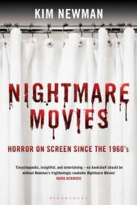 Kim Newman — Nightmare Movies: Horror on Screen Since the 1960s