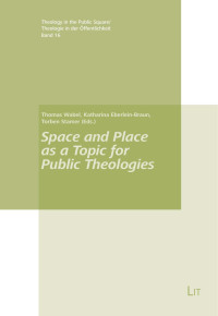 LIT Verlag; — Space and Place As a Topic for Public Theologies