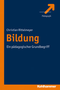 Rittelmeyer, Christian.; — Bildung