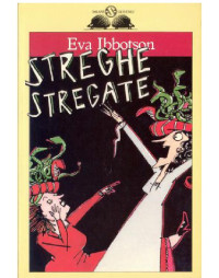 Ibbotson Eva — Streghe stregate