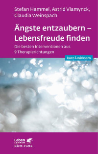 Stefan Hammel — Ängste entzaubern - Lebensfreude finden (Leben lernen: kurz & wirksam)