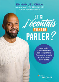 Chila Emmanuel — Et si j'écoutais avant de parler ?