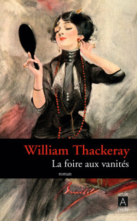 William Thackeray [Thackeray, William] — La foire aux vanités