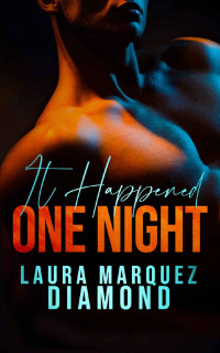 Laura Marquez Diamond — It Happened One Night