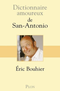 Éric Bouhier — Dictionnaire amoureux de San-Antonio