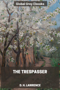 D. H. Lawrence — The Trespasser