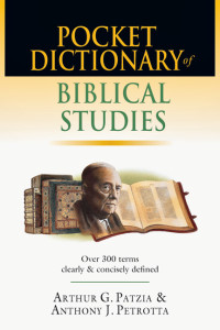 Arthur G. Patzia;Anthony J. Petrotta; — Pocket Dictionary of Biblical Studies