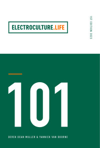 Derek Dean Muller, Yannick Van Doorne — Electroculture 101