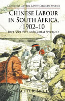 R. Bright — Chinese Labour in South Africa, 1902-10