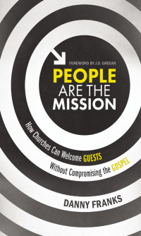 Danny Franks; — People Are the Mission