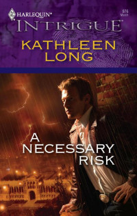 Kathleen Long [Long, Kathleen] — A Necessary Risk