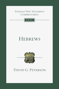 David G. Peterson;Nicholas Perrin; — Hebrews