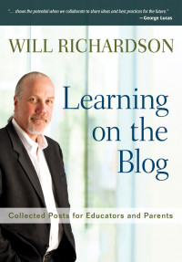 Richardson, Will. — Learning on the Blog