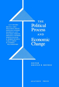 Frey, Bruno S., Monroe, Kristen R., — Political Process and Economic Change